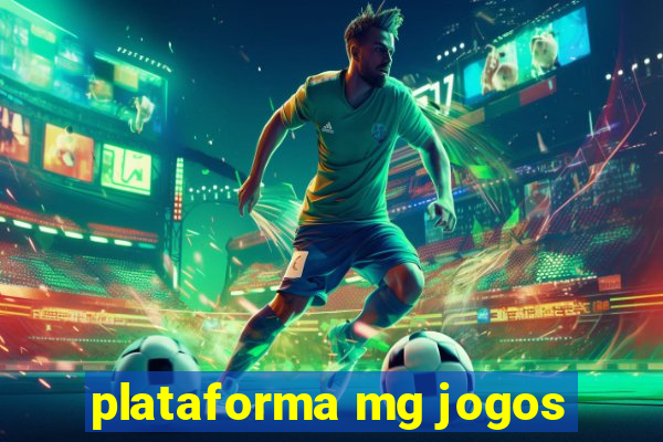 plataforma mg jogos